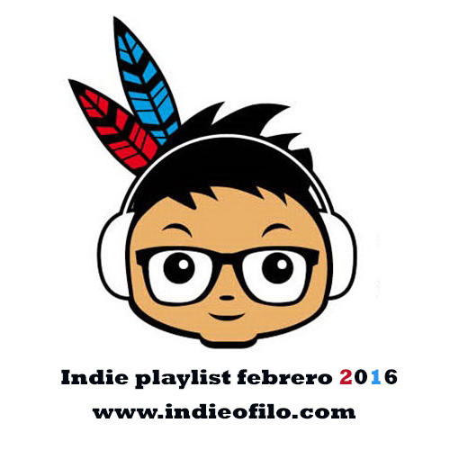 Indie Playlist febrero 2016 Indieofilo