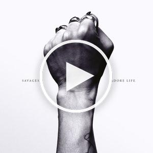 adore life – savages