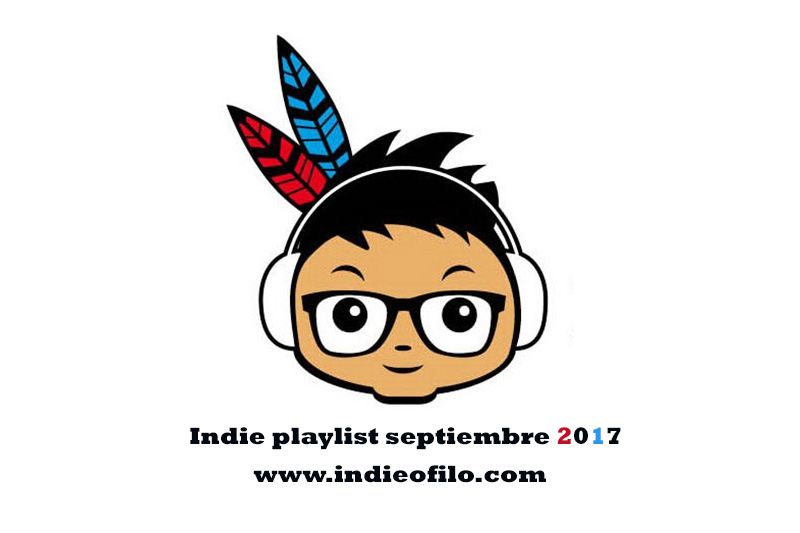 Indie Playlist Indieófilo  septiembre 2017