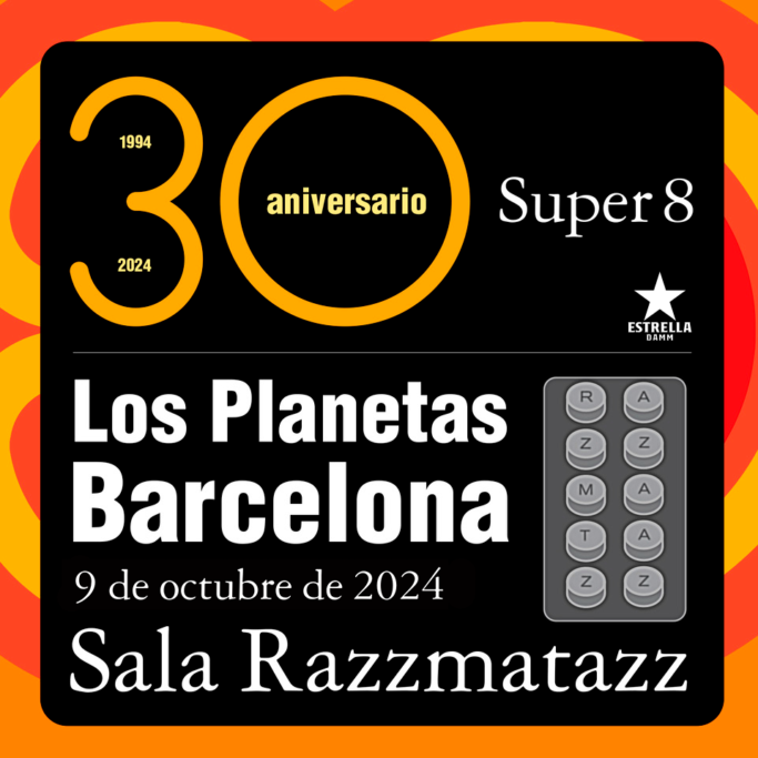 Los Planetas Barcelona 9 Octubre Super 8 2024